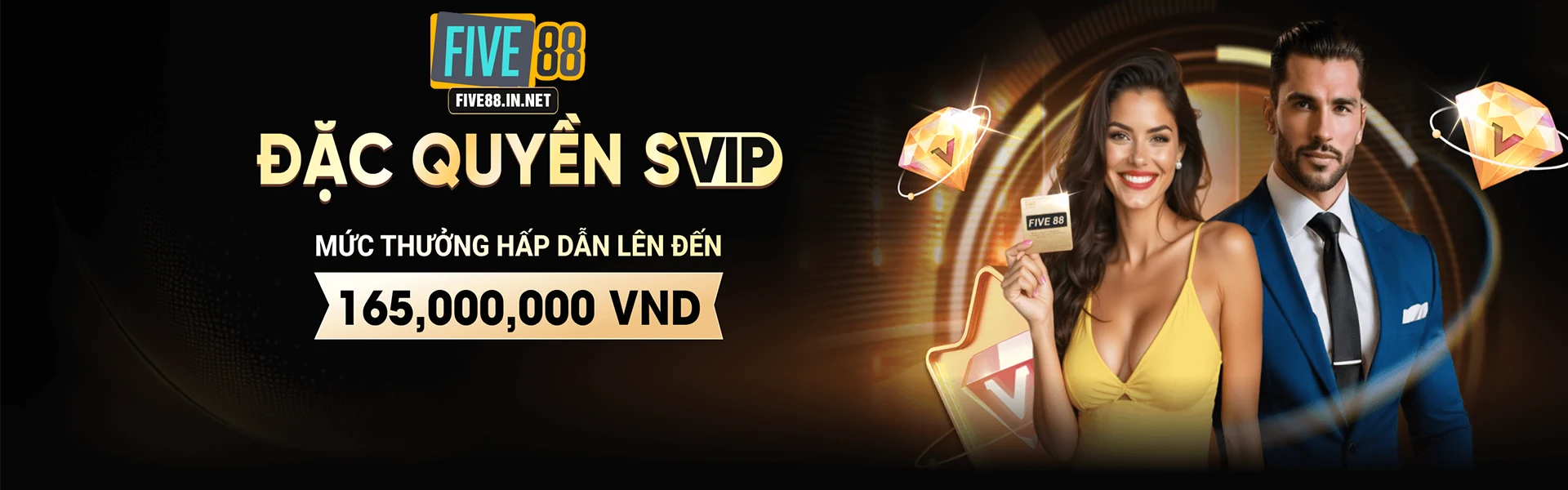 Đặc quyền FIVE88 mức thưởng hấp dẫn đến 165 triệu đồng